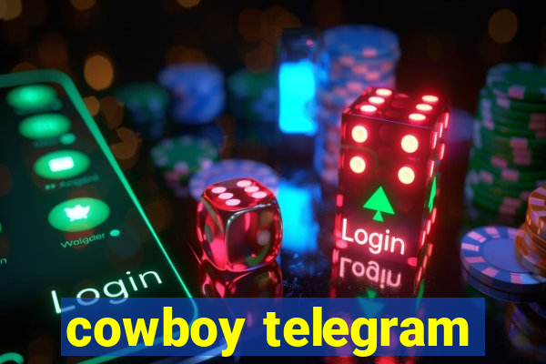 cowboy telegram